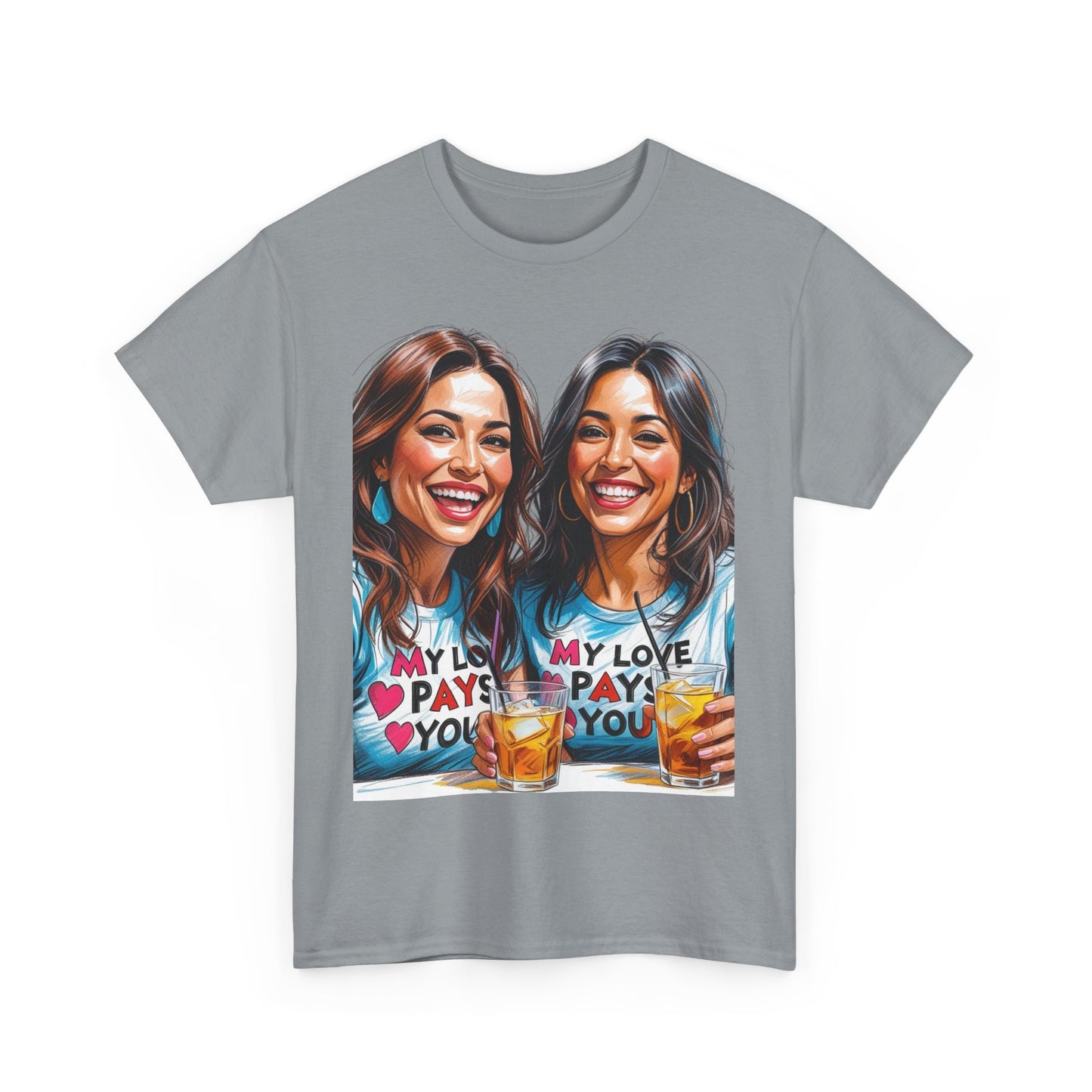 Best Friend Tee Shirt for Adulting Women - My Love Pays You - Style 1