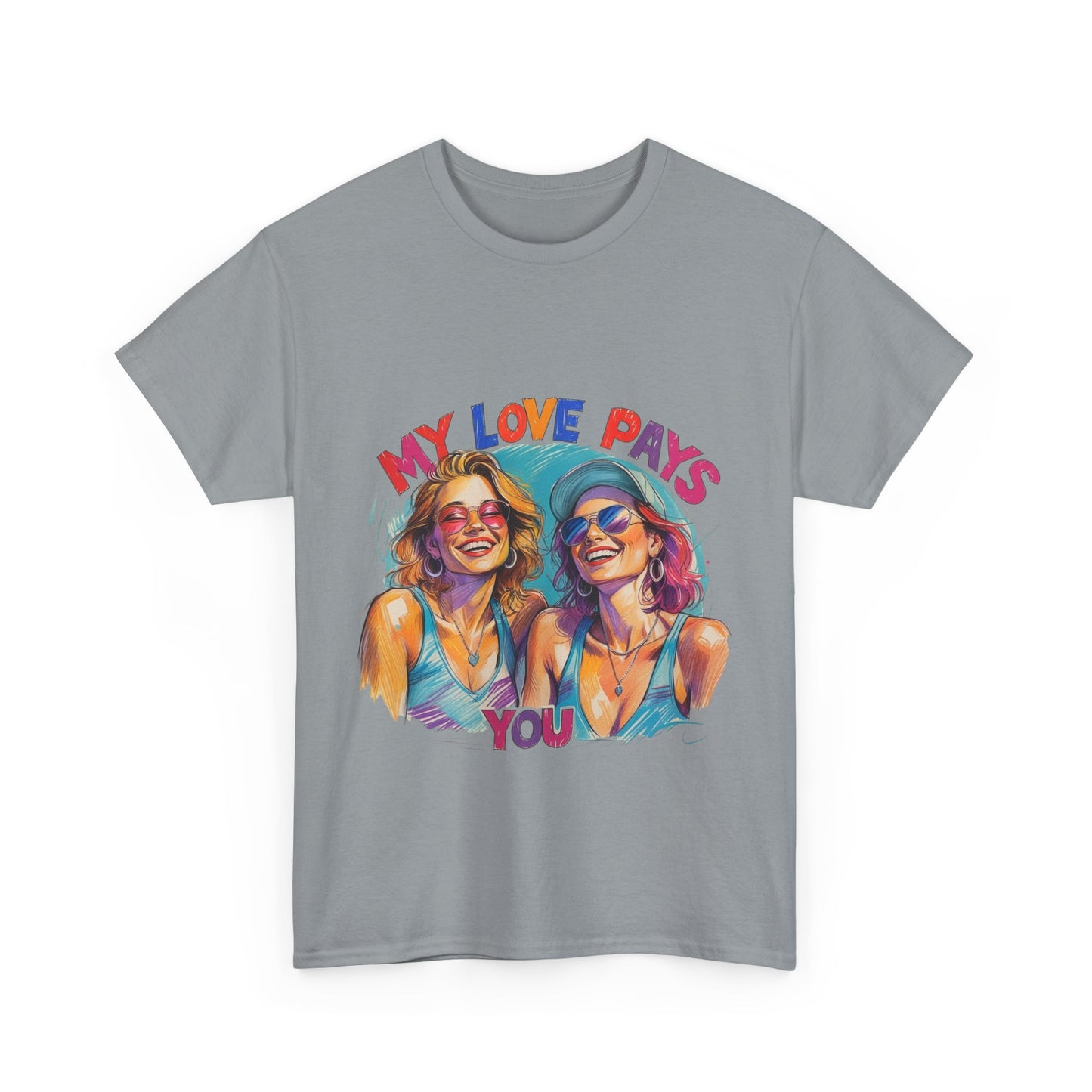 Best Friend Tee Shirt for Adulting Women - My Love Pays You - Style 2