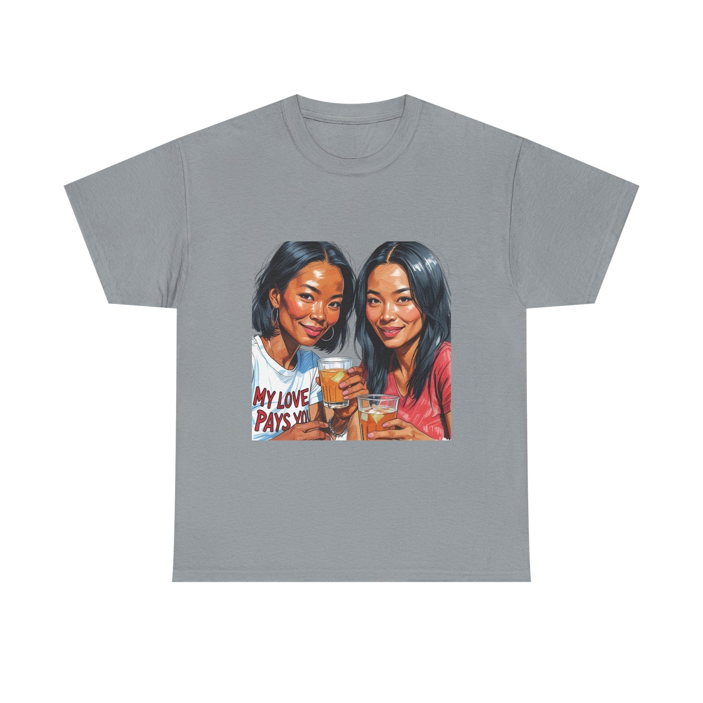 Best Friend Tee Shirt for Adulting Women - My Love Pays You - Style 4