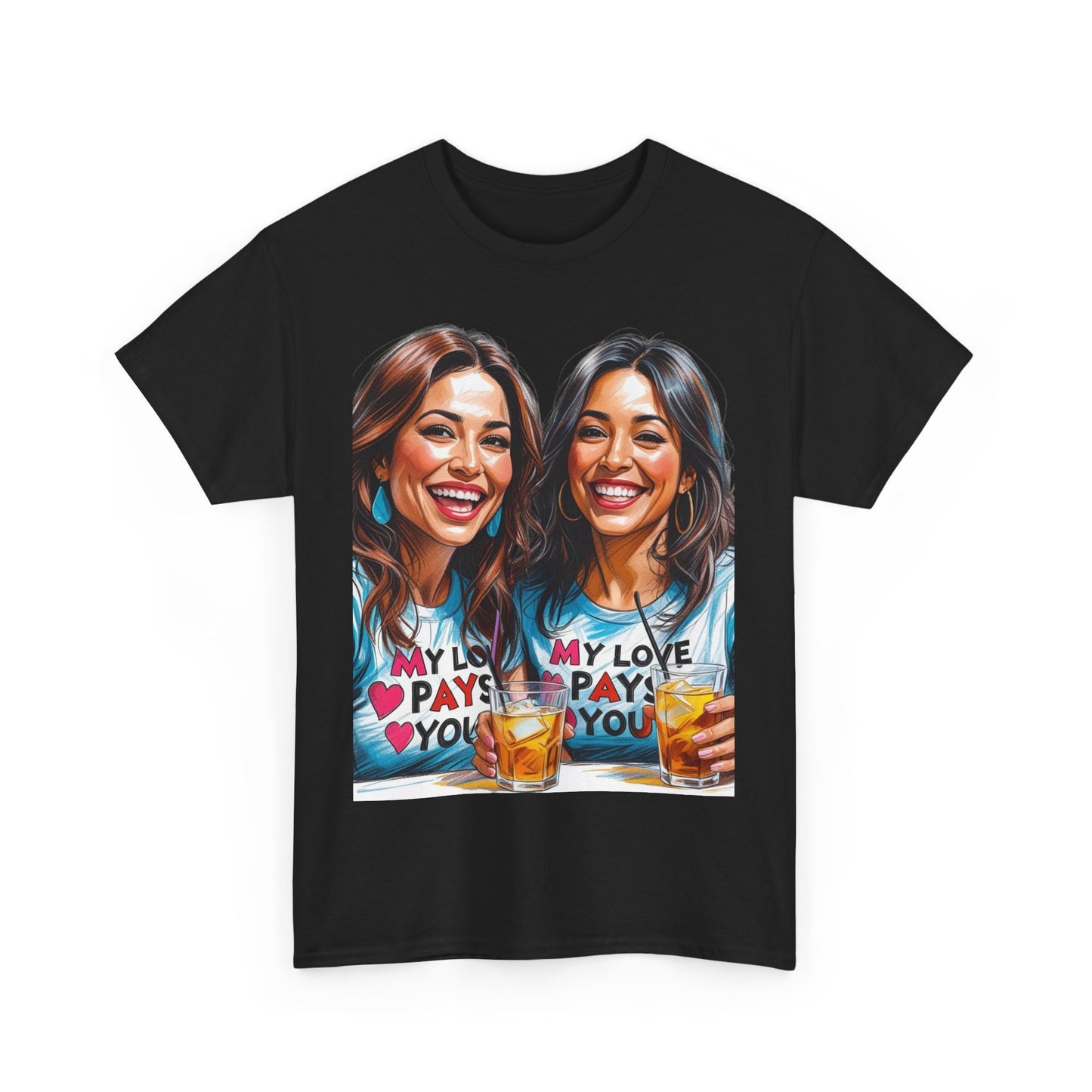 Best Friend Tee Shirt for Adulting Women - My Love Pays You - Style 1