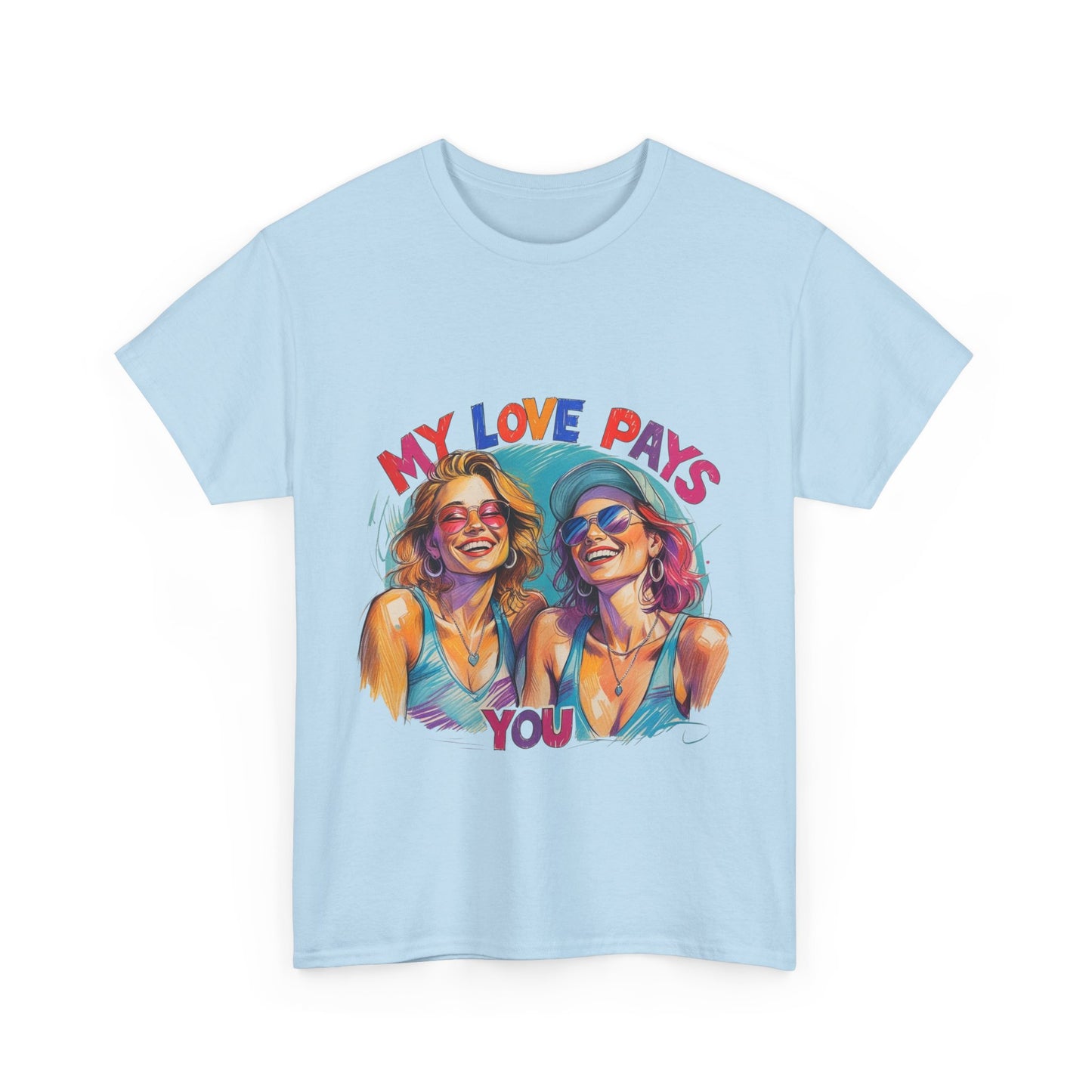 Best Friend Tee Shirt for Adulting Women - My Love Pays You - Style 2