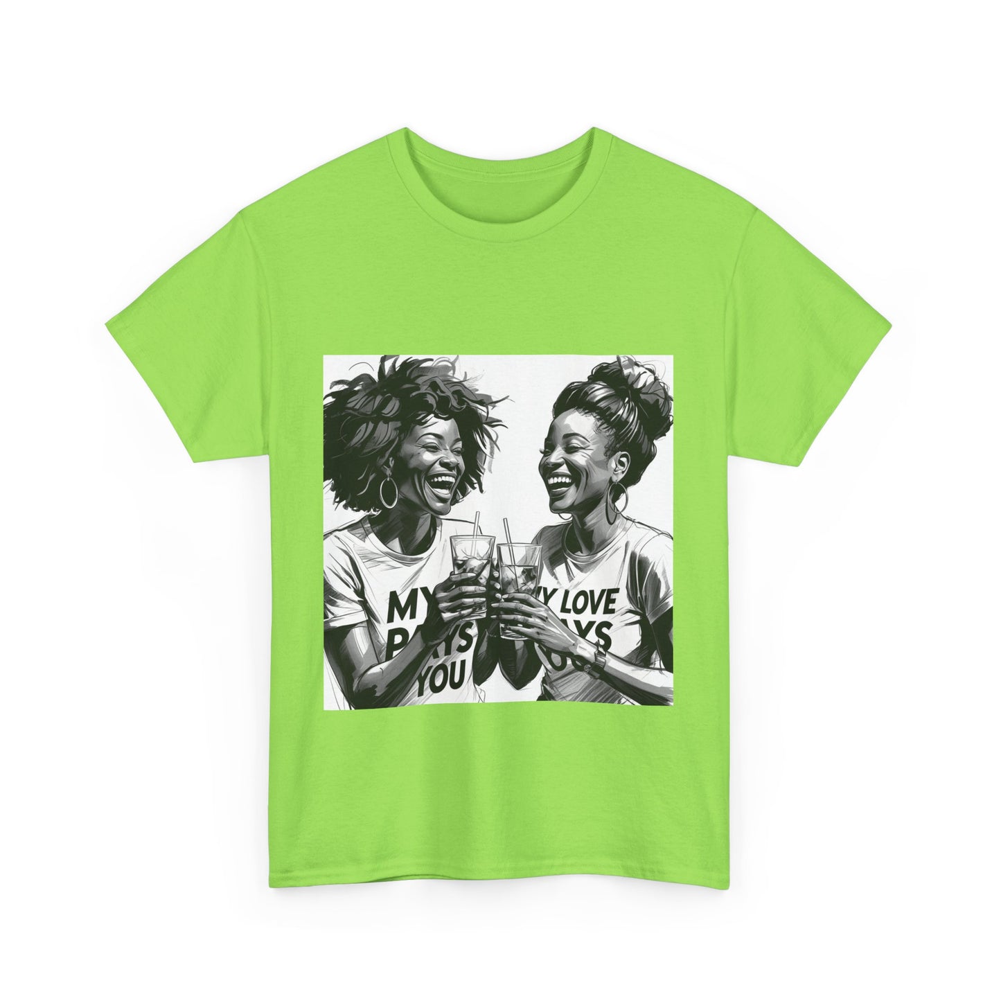 Best Friend Tee Shirt for Adulting Women - My Love Pays You - Style 7