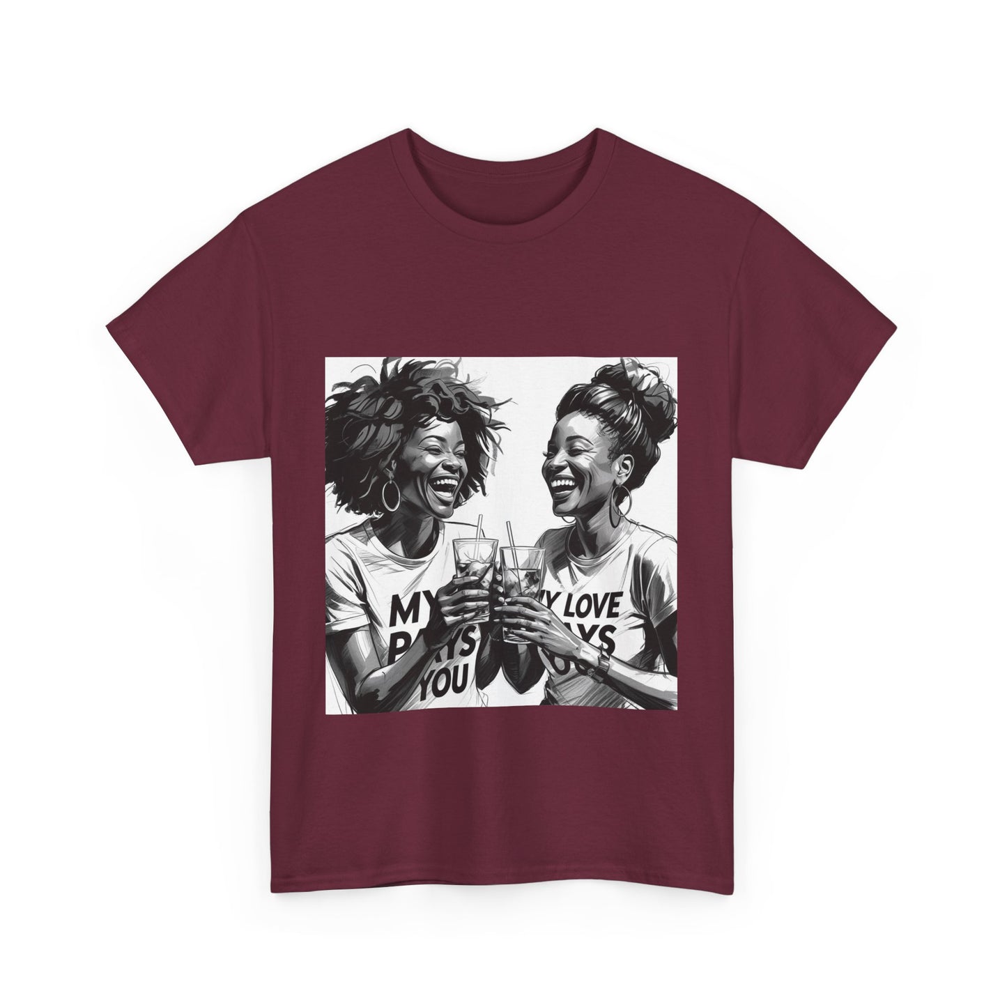 Best Friend Tee Shirt for Adulting Women - My Love Pays You - Style 7