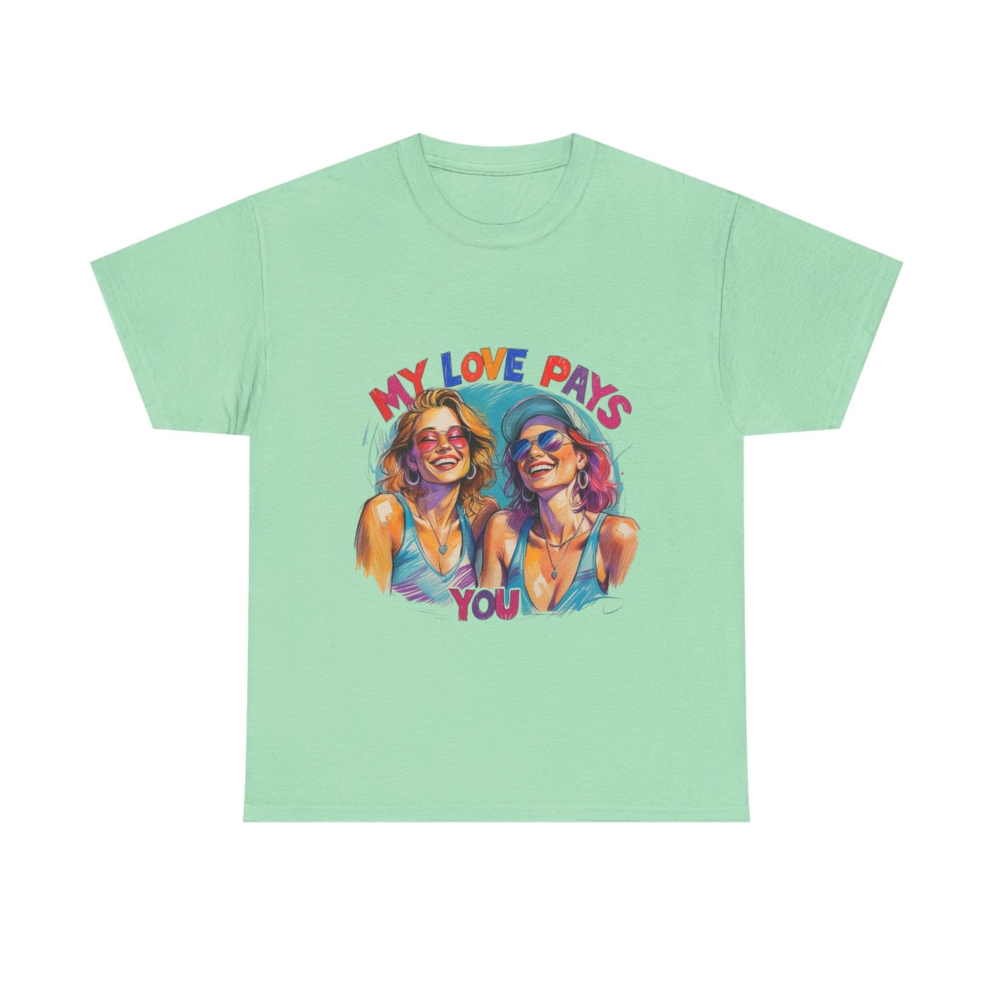 Best Friend Tee Shirt for Adulting Women - My Love Pays You - Style 2