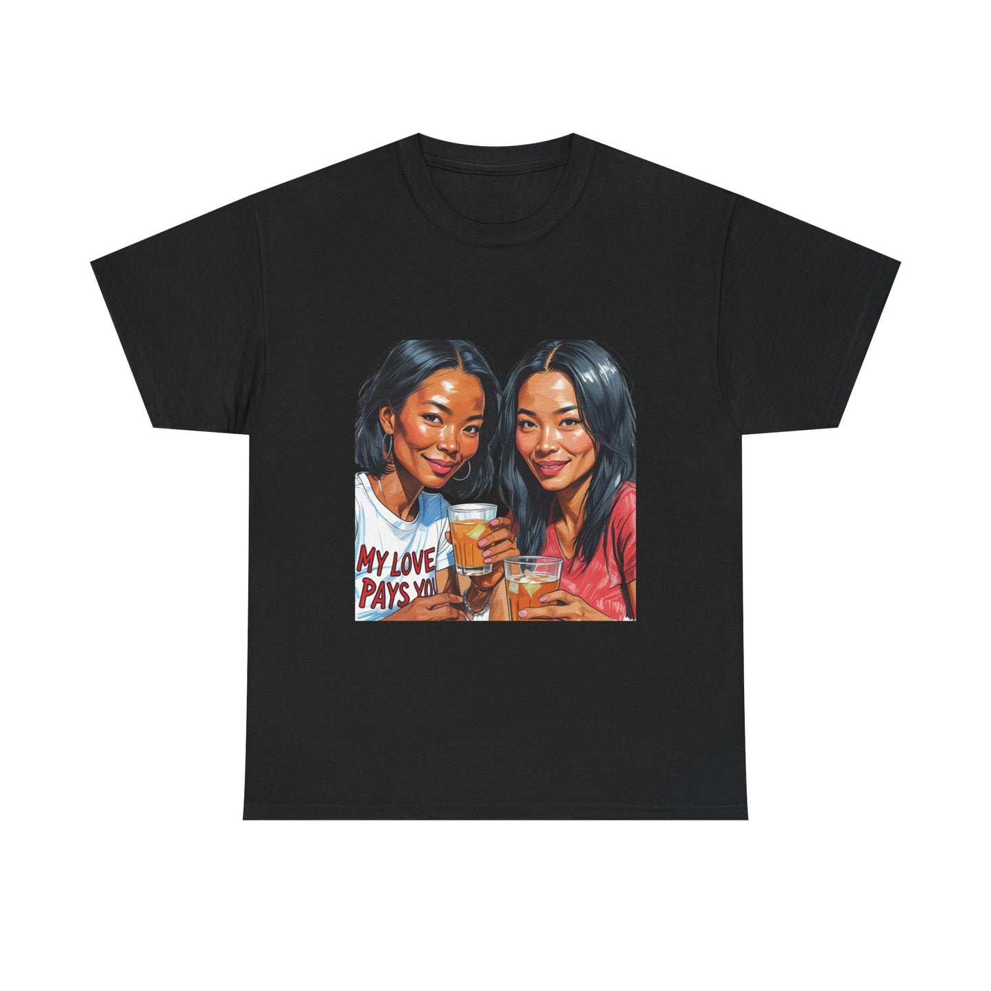 Best Friend Tee Shirt for Adulting Women - My Love Pays You - Style 4