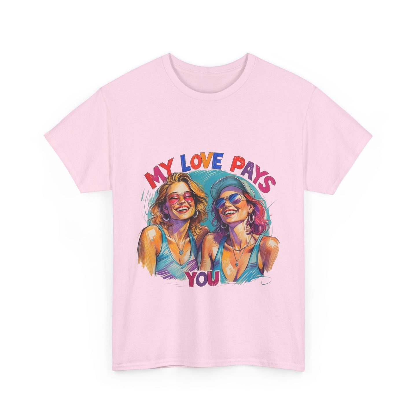 Best Friend Tee Shirt for Adulting Women - My Love Pays You - Style 2