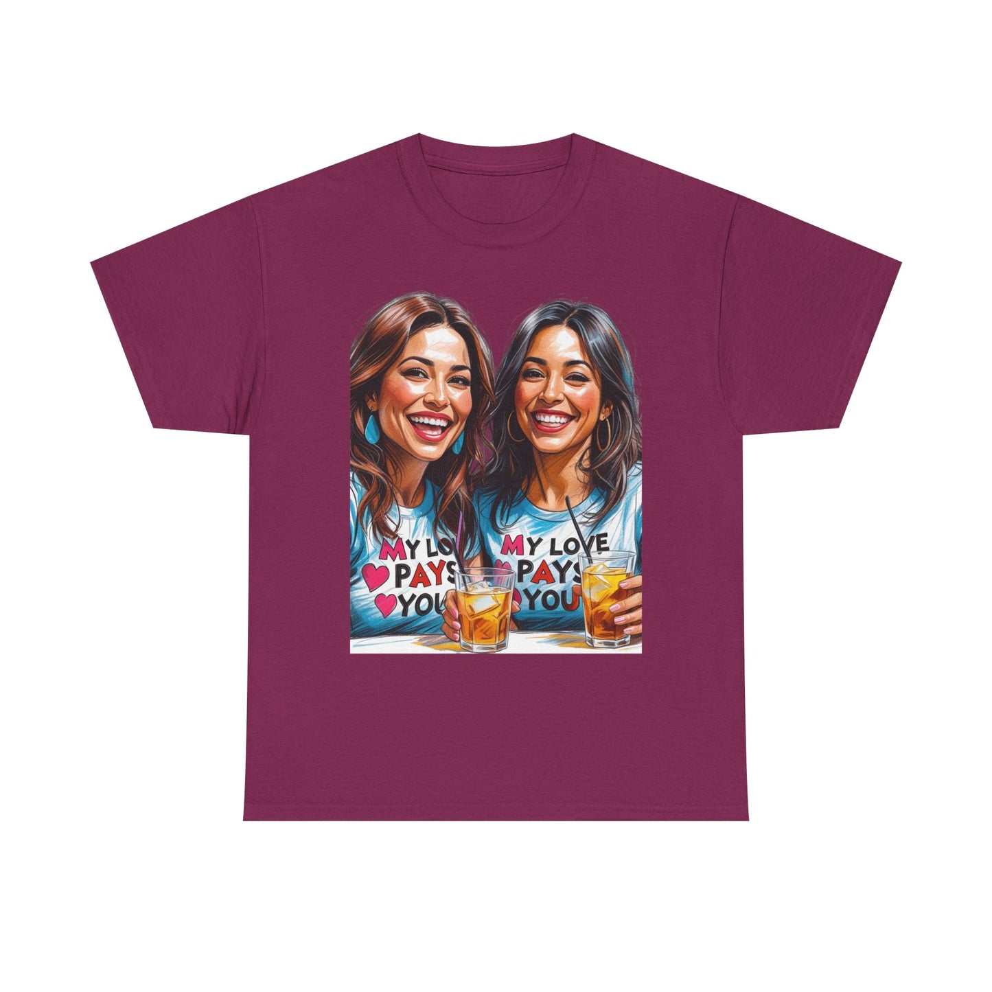 Best Friend Tee Shirt for Adulting Women - My Love Pays You - Style 1