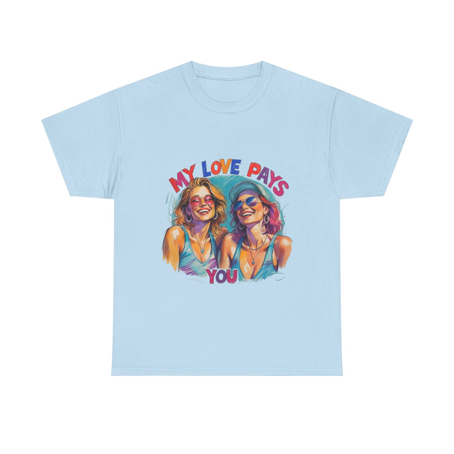 Best Friend Tee Shirt for Adulting Women - My Love Pays You - Style 2