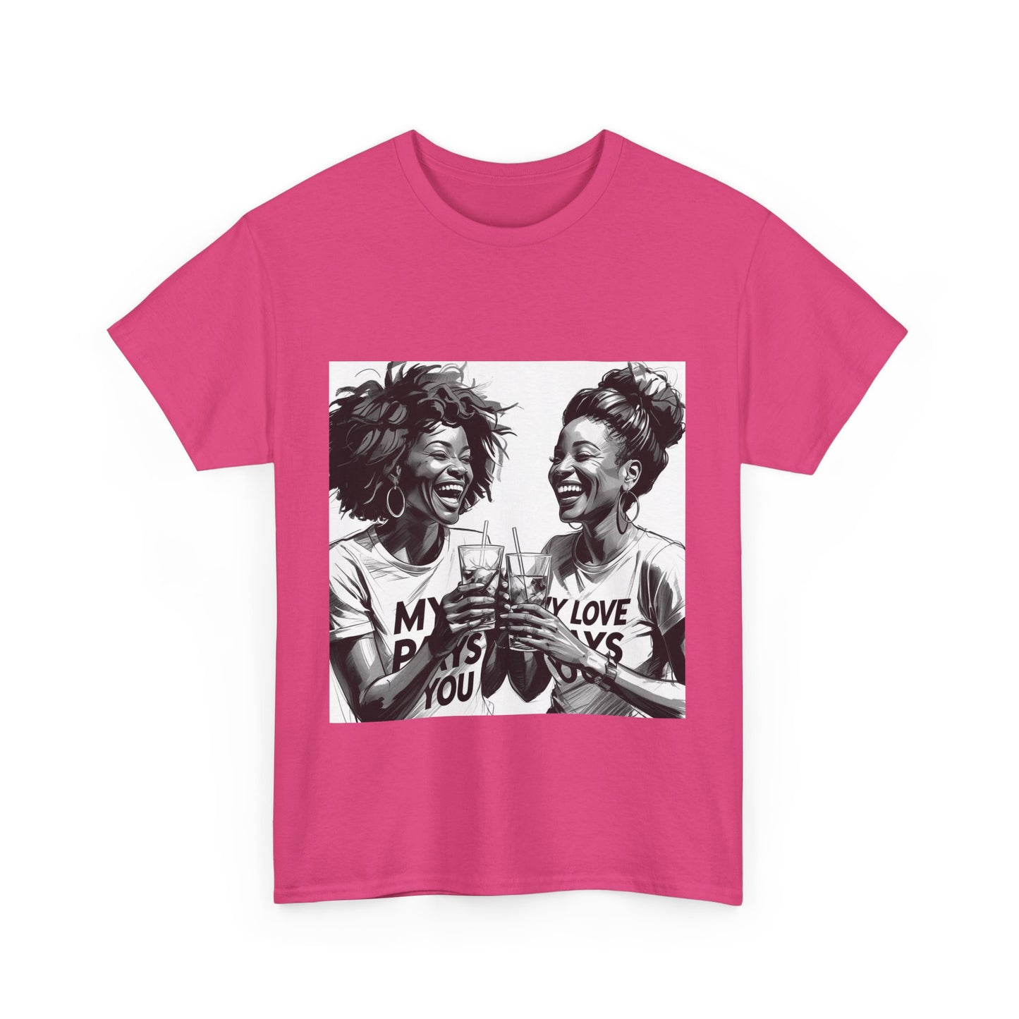 Best Friend Tee Shirt for Adulting Women - My Love Pays You - Style 7
