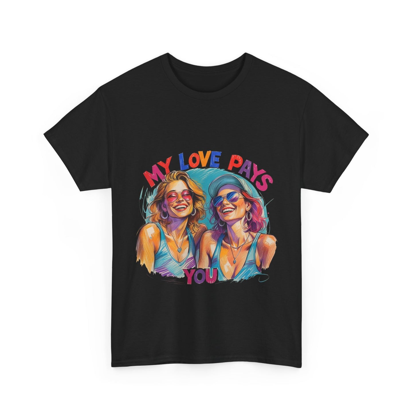 Best Friend Tee Shirt for Adulting Women - My Love Pays You - Style 2