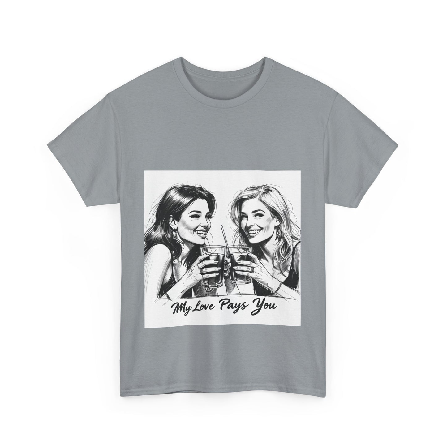 Best Friend Tee Shirt for Adulting Women - My Love Pays You - Style 6