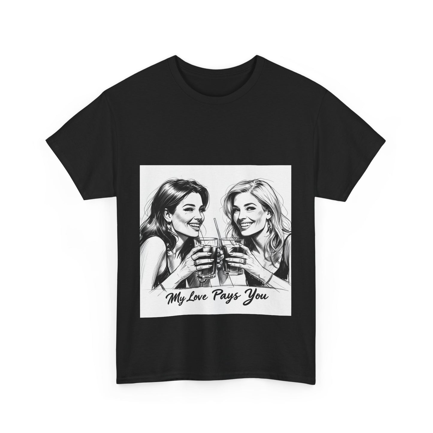 Best Friend Tee Shirt for Adulting Women - My Love Pays You - Style 6