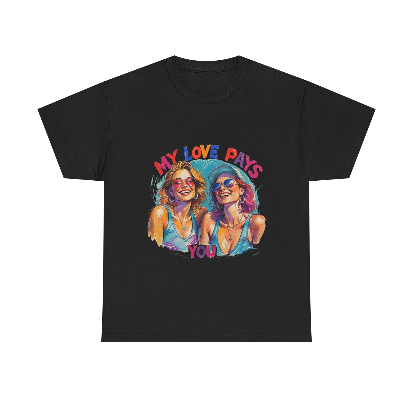 Best Friend Tee Shirt for Adulting Women - My Love Pays You - Style 2