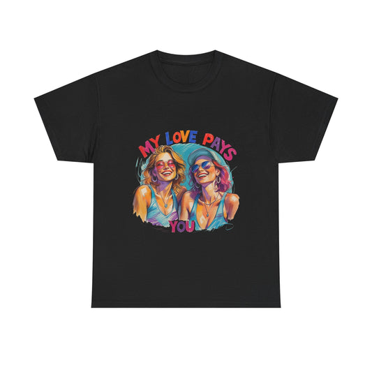 Best Friend Tee Shirt for Adulting Women - My Love Pays You - Style 2