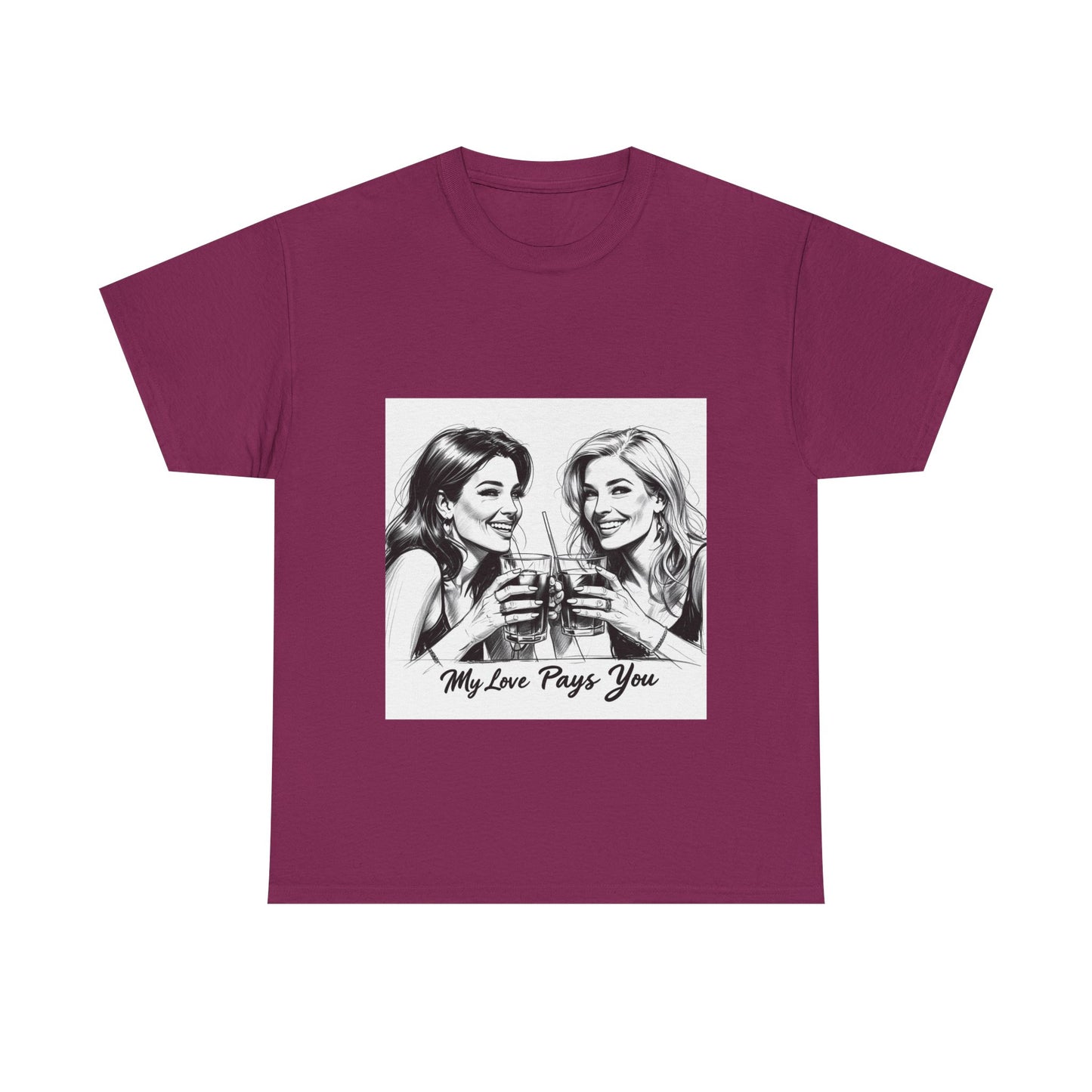 Best Friend Tee Shirt for Adulting Women - My Love Pays You - Style 6
