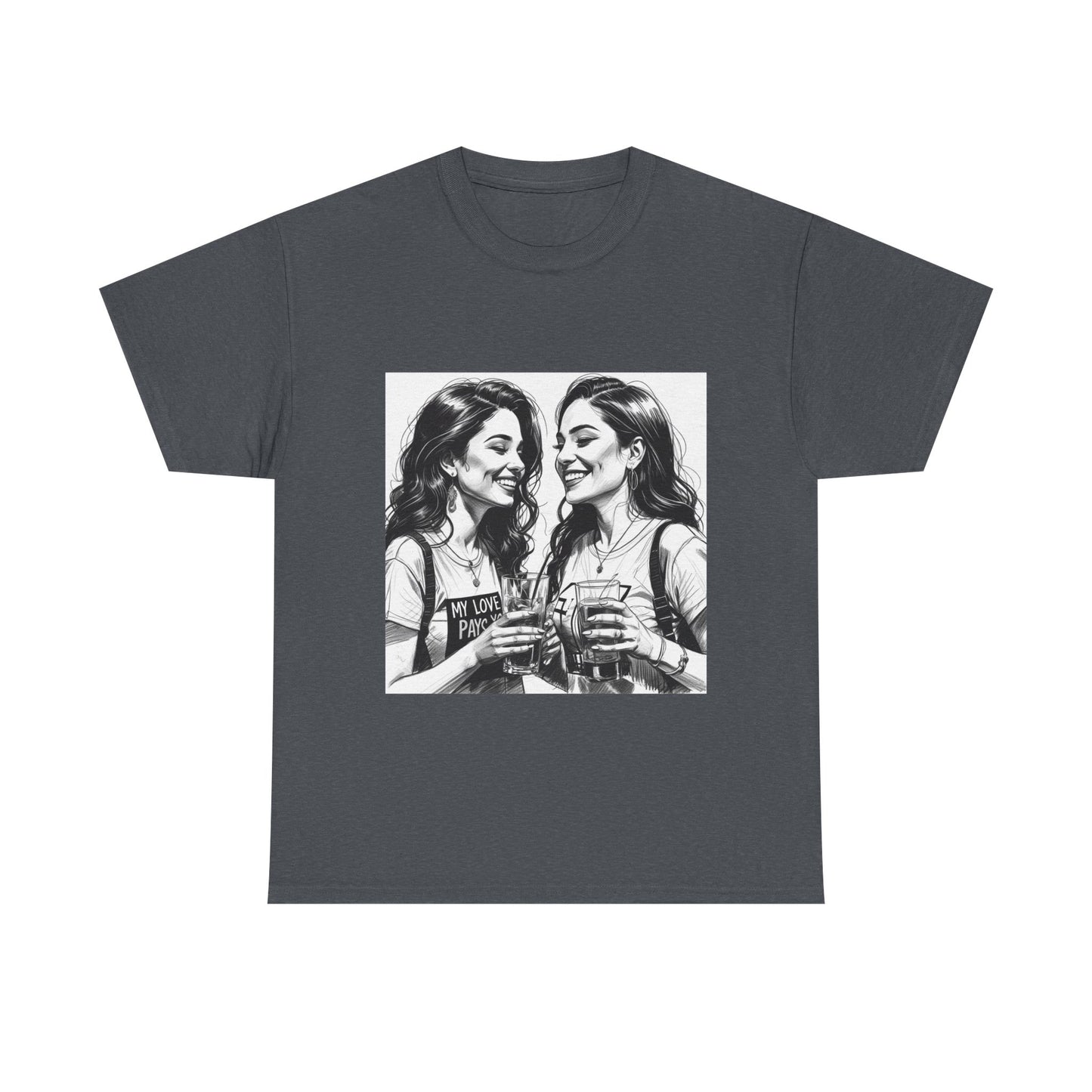 Best Friend Tee Shirt for Adulting Women - My Love Pays You - Style 5