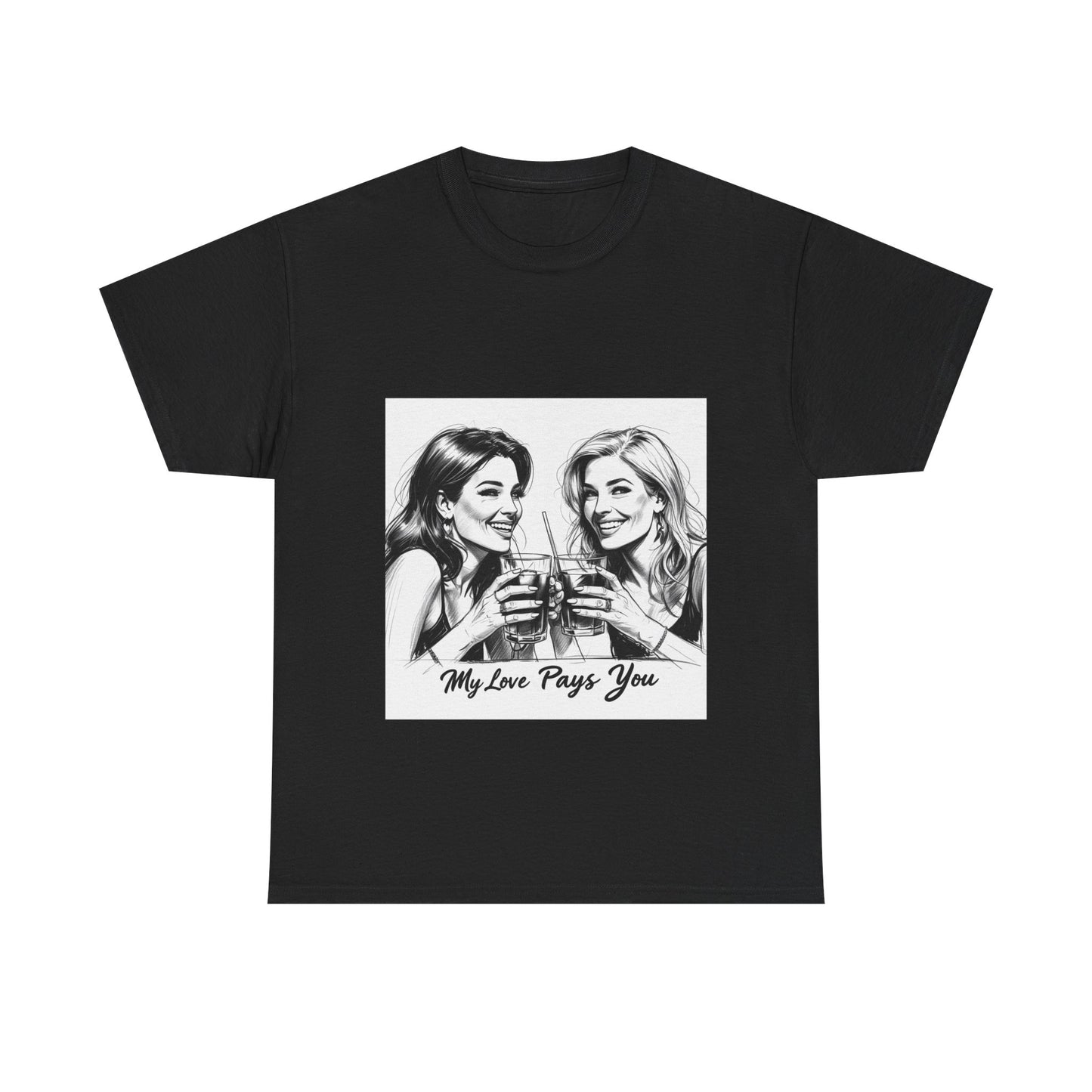 Best Friend Tee Shirt for Adulting Women - My Love Pays You - Style 6