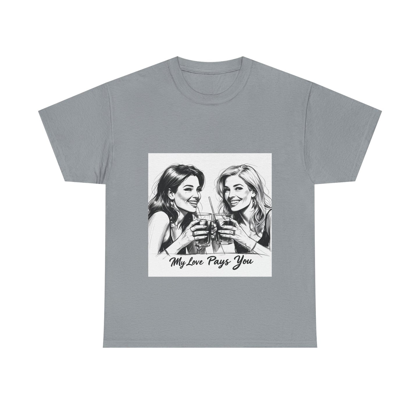 Best Friend Tee Shirt for Adulting Women - My Love Pays You - Style 6