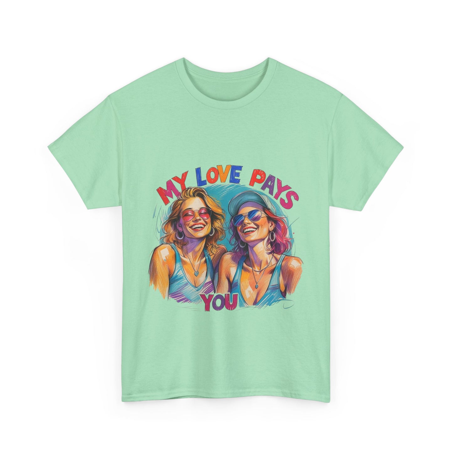 Best Friend Tee Shirt for Adulting Women - My Love Pays You - Style 2