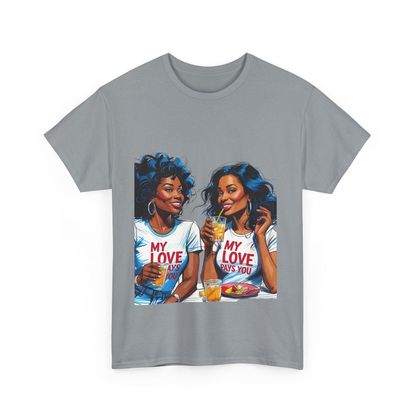Best Friend Tee Shirt for Adulting Women - My Love Pays You - Style 3