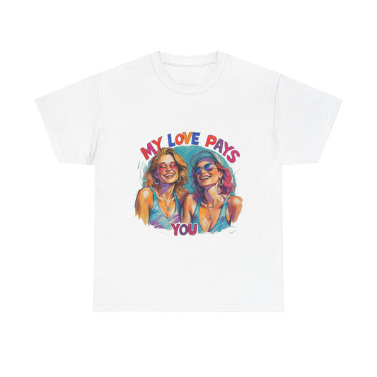 Best Friend Tee Shirt for Adulting Women - My Love Pays You - Style 2