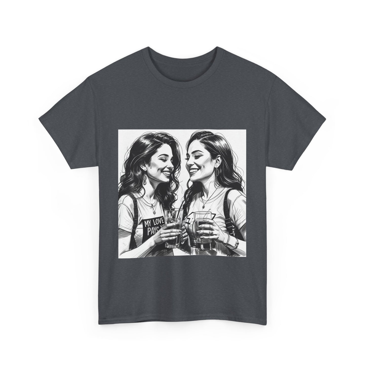 Best Friend Tee Shirt for Adulting Women - My Love Pays You - Style 5