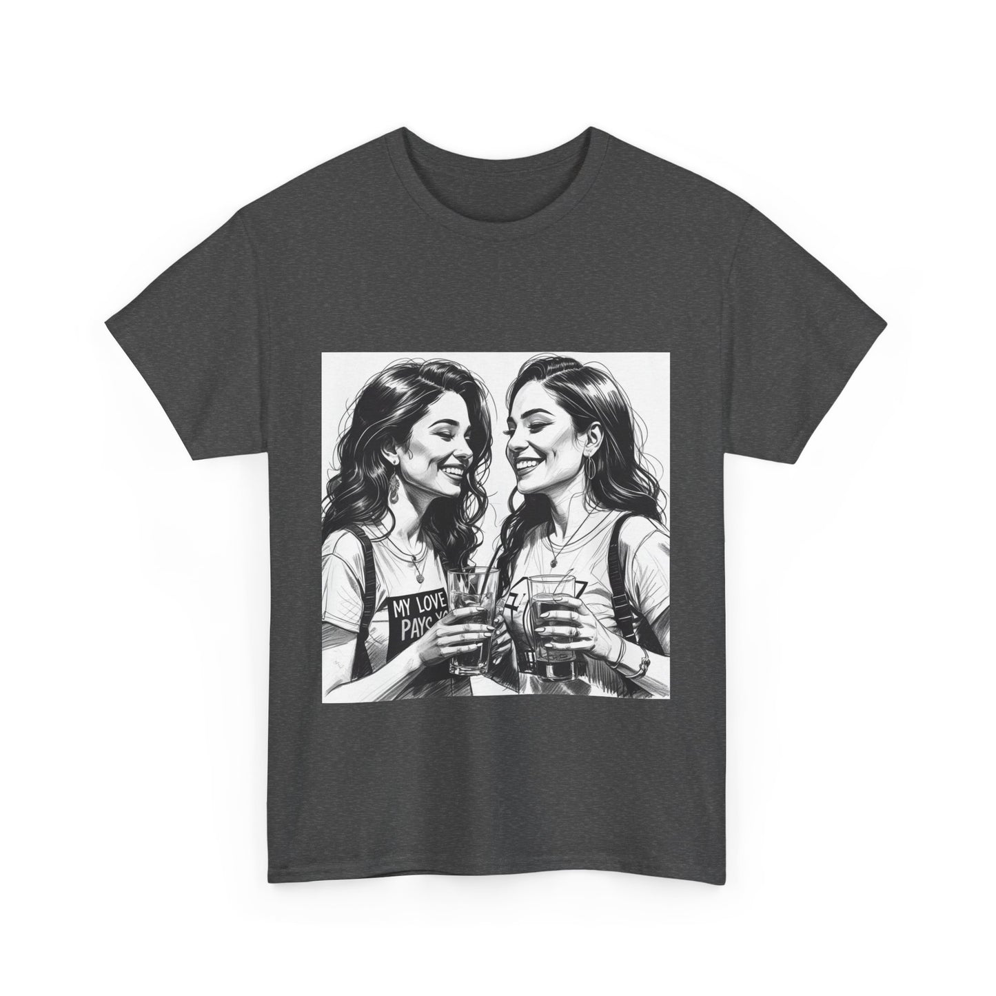 Best Friend Tee Shirt for Adulting Women - My Love Pays You - Style 5